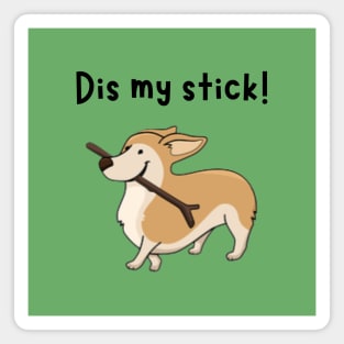 Dis my stick doggy Magnet